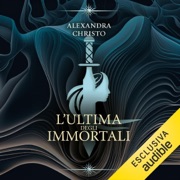 L'ultima degli immortali - Alexandra Christo & Laura Pettazzoni, - traduttore