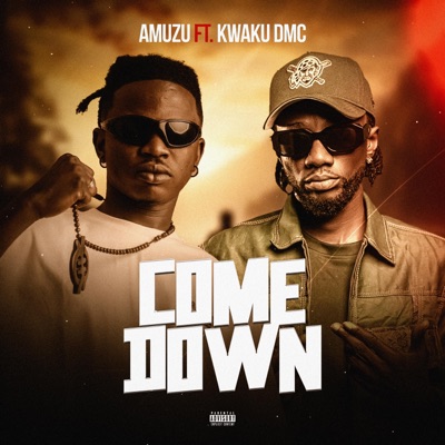 COME DOWN (feat. KWAKU DMC) - Single