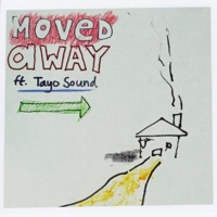 Moved Away - Single - George Moir & Tayo Sound