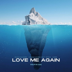 Love Me Again Reprise (feat. Mitraz & Samr8) [Reprise]