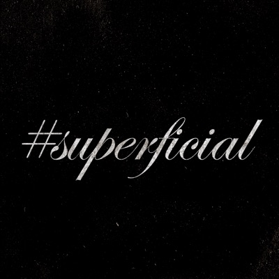 #Superficial - Single
