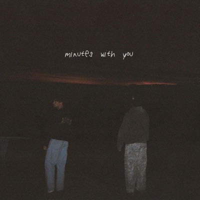 Minutes With You - Single