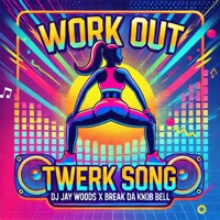 Work Out - Single - DJ Jay Woods & Dj Brandon Bell
