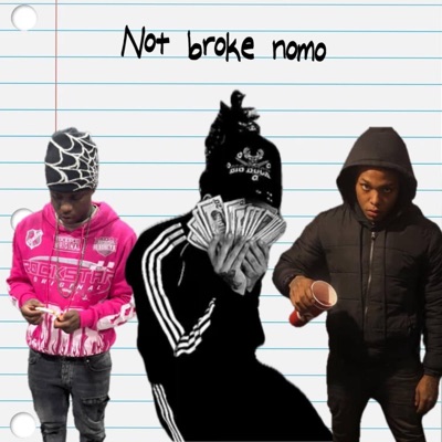 Not Broke Nomo (feat. Hothead & Rriche) - Single