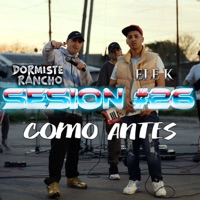 Session #26 / Como Antes - Single - Dormiste Rancho & Ele K