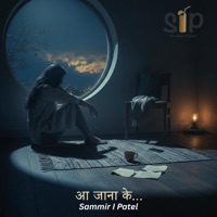 Aa jaana ke (female) - Single - Sammir I Patel