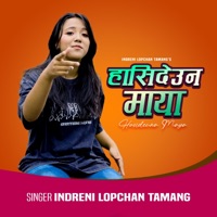 Hasideuna Maya - Single - Indreni Lopchan Tamang