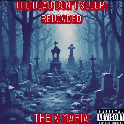 The Dead don't Sleep: Reloaded