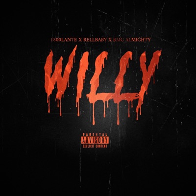 Willy (feat. Rellbaby & Bmc almighty) - Single