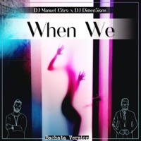 When We (Bachata Version) - Single - DJ Manuel Citro & Dimen5ions