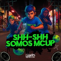 Shh-Shh Somos MCup - Single - Croni-K & Mcup International