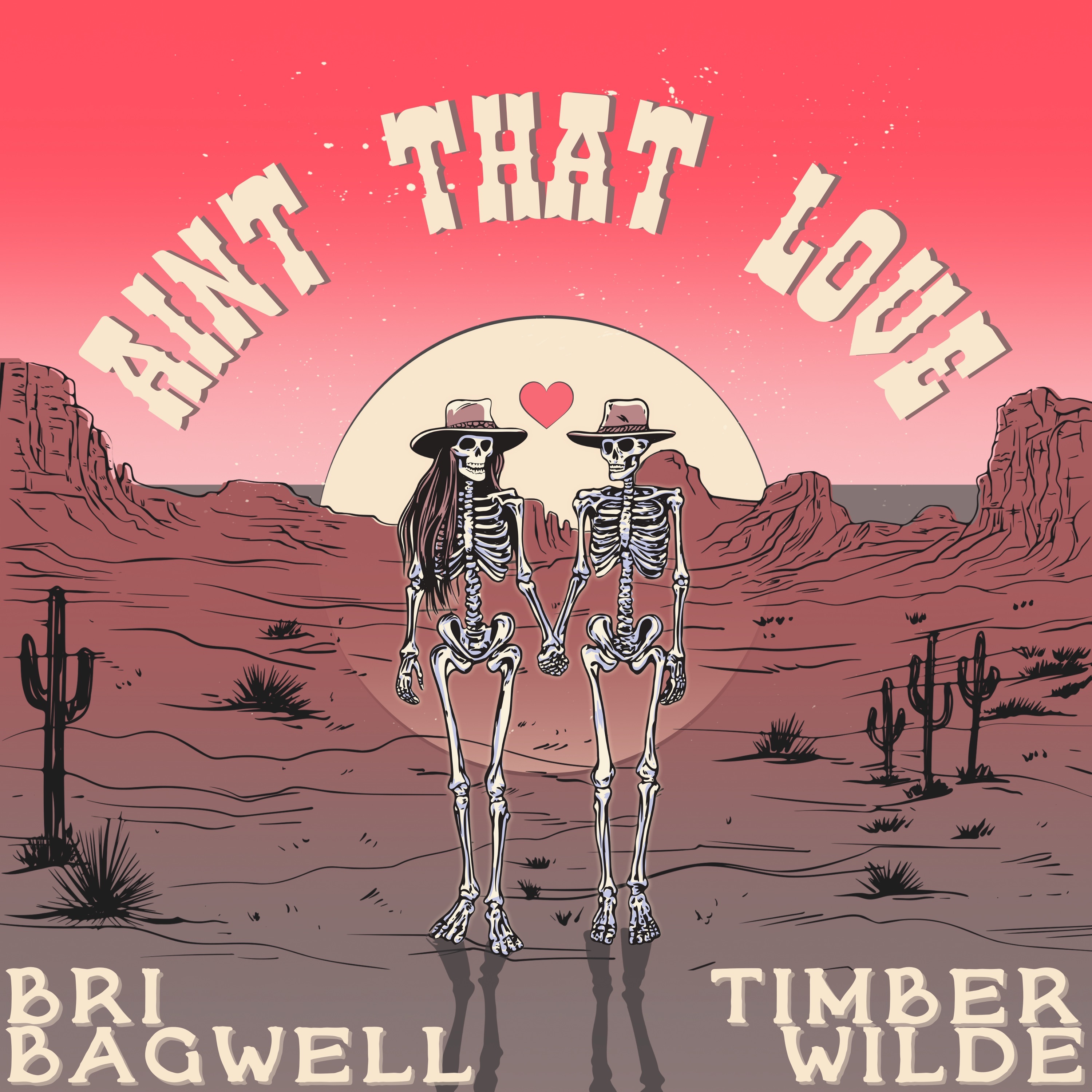 Bri Bagwell - Ain't That Love (with Timber Wilde)