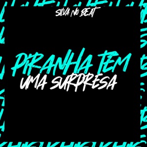 Piranha Tem Uma Surpresa