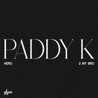 Hero/2 My Bro - Single - Paddy K