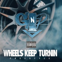 WHEELS KEEP TURNIN(freestyle) - Single - GNP Arrow