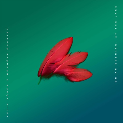 On an Evening, at the Lake (feat. mondëna quartet) - Single