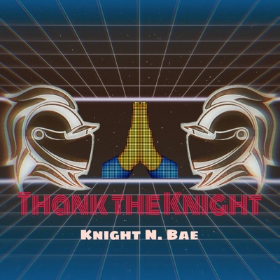 Thank the Knight - Single