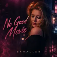 No Good Movie — SKVALLER