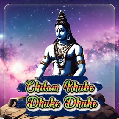 Chilam Khube Dhuke Dhuke - Single