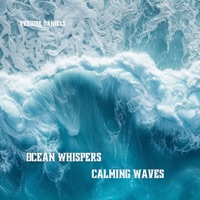 Ocean Whispers: Calming Waves - Freddie Daniels