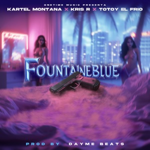 Fountaineblue (feat. Kris R. & Totoy El Frio)