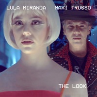 The Look (feat. Lula Miranda) - Single - Maxi Trusso