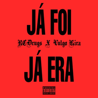 Já Foi, Já Era (feat. Rcdrugs) - Single