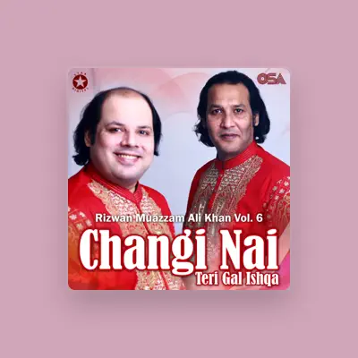 Listen to Rizwan Muazzam Ali Khan, watch music videos, read bio, see tour dates & more!