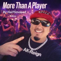 More Than A Player - Single - HALFSMOKED