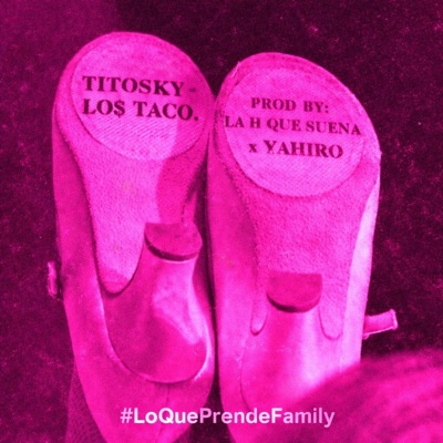 Los Tacos (feat. Titosky & La H que suena) - Single