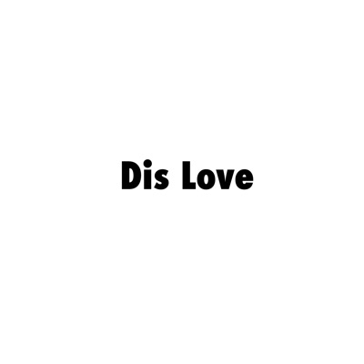 Dis Love - Single