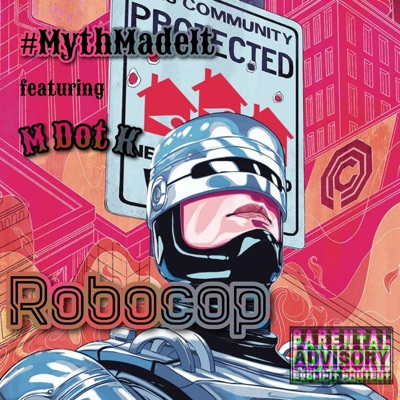 Robocop (feat. M Dot K) - Single