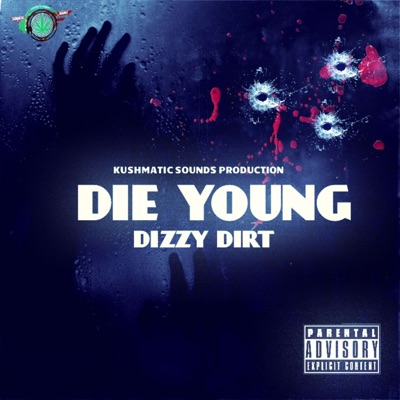 Die Young (feat. Kushmatic Sound) - Single