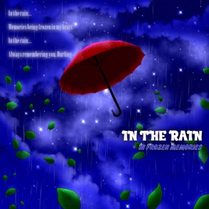 In the Rain (In Frozen Memories) [feat. Ran Kurogane] - EP