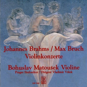 Brahms: Violin Concerto in D Major, Op. 77 - Bruch: Violin Concerto No. 1 in G Minor, Op. 26