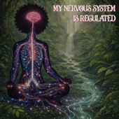 my nervous system is regulated