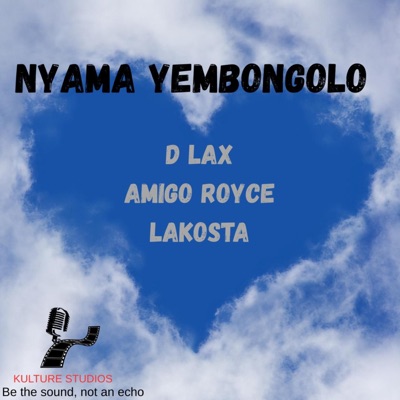 Nyama Yembongolo (feat. D Lax, Amigoroyce & Lakosta) - Single