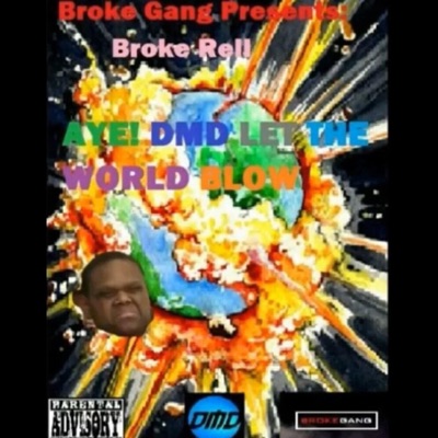 AYE! DMD LET THE WORLD BLOW! - EP