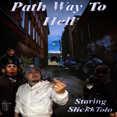 Path Way To Hell (2018) [feat. SlickkTolo]