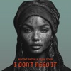 I Don't Need It