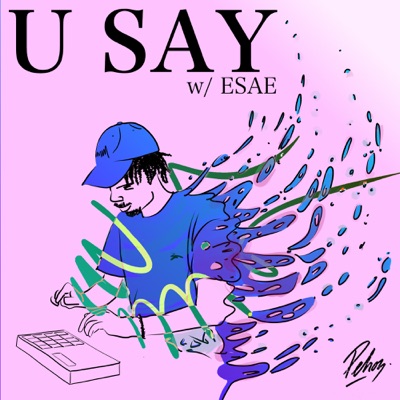 U Say (feat. ESAE) - Single
