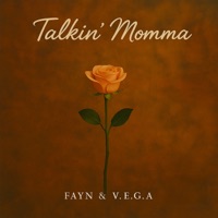 Talkin Momma (Radio) - Single - V.E.G.A & Fayn