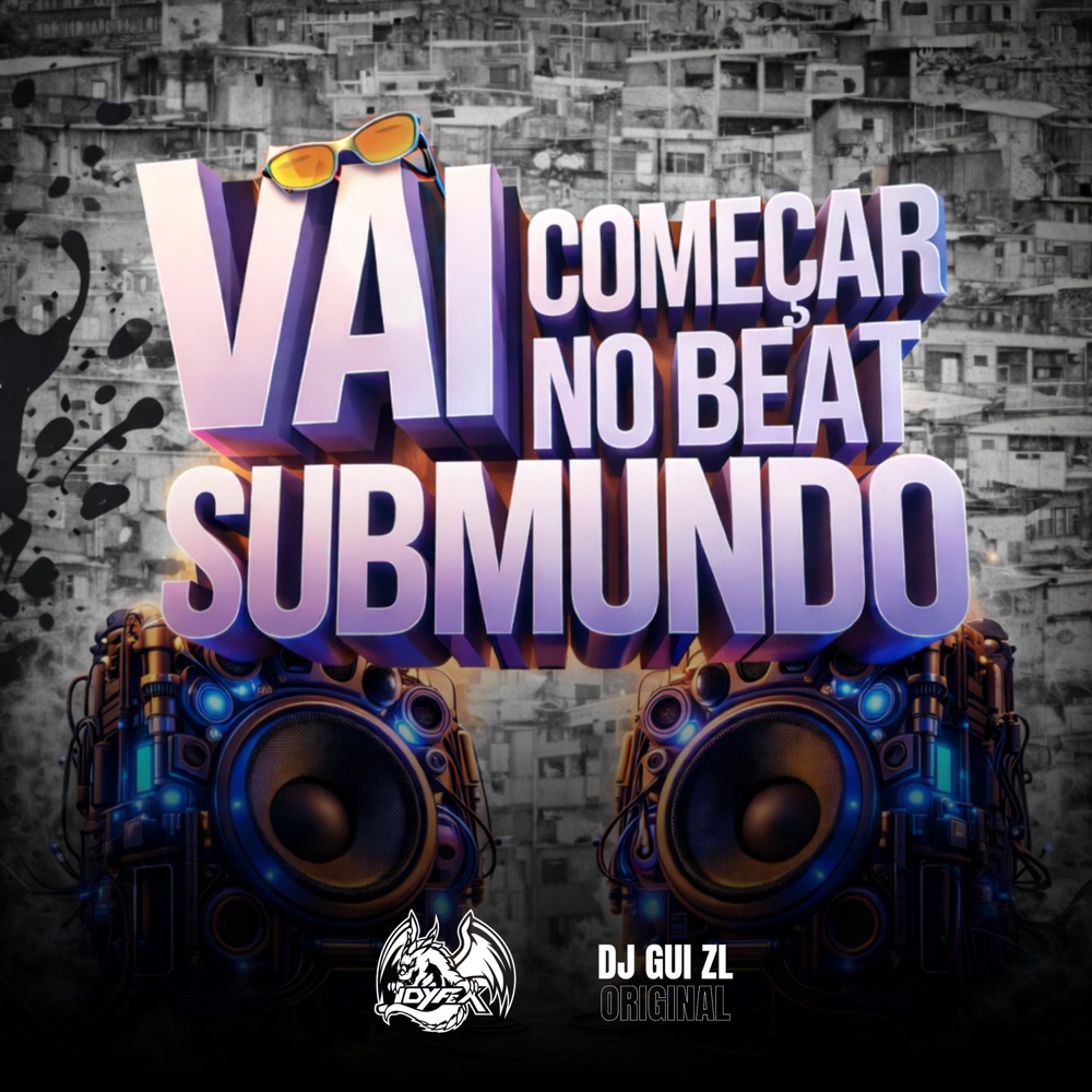 Обложка альбома «VAI COMEÇAR NO BEAT SUBMUNDO! - Single» — JOYFEX & DJ Gui ZL