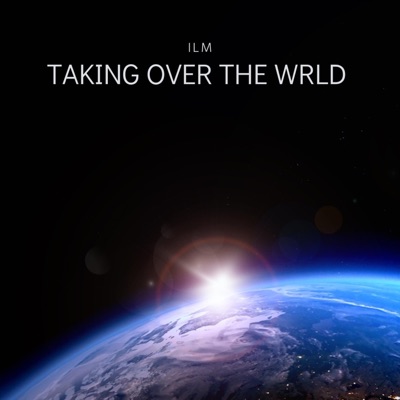 Taking Over The WRLD - EP
