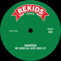 We Were All Kids Once EP - Santos