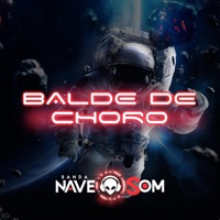 Banda Nave Som - Balde De Choro