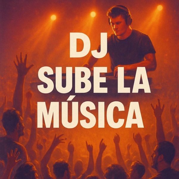 Dj sube la música