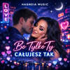 Bo tylko Ty całujesz tak - Hagneia Music new Single