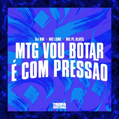 Mtg Vou Botar É Com Pressão - Single