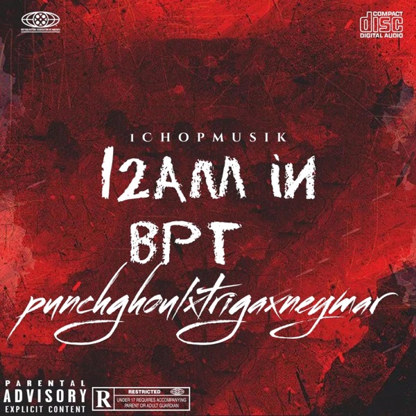 12 Am in BPT (feat. Trigah & Neymarr)